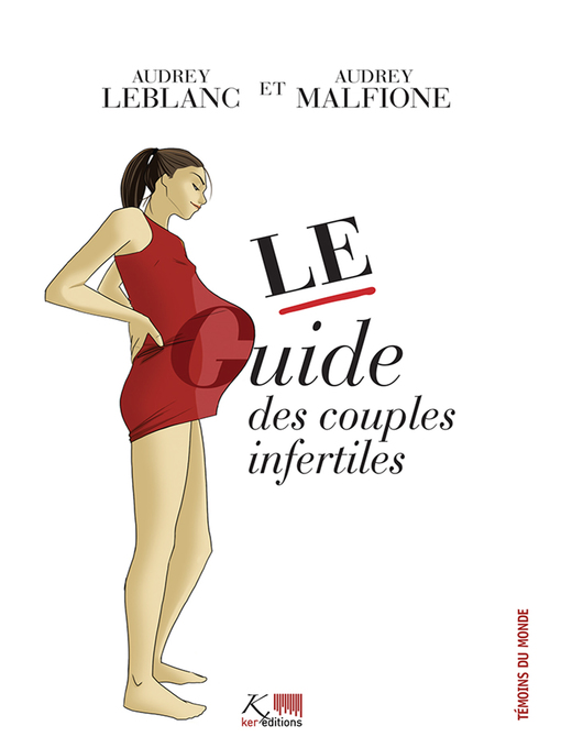 Title details for Le guide des couples infertiles by Audrey Leblanc - Available